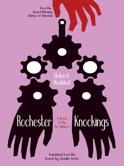 Title details for Rochester Knockings by Hubert Haddad - Wait list